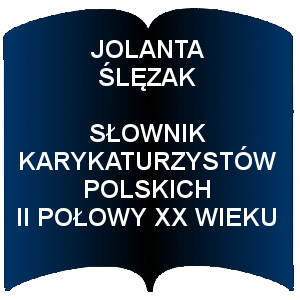 Niebieski kształt otwartej książki. Napis:  Jolanta Ślęzak - Słownik karykaturzystów Polskich 2 połowy XX wieku
