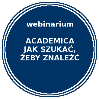 Niebieskie koło. Napis: webinarium Academica Jak szukać, żeby znaleźć