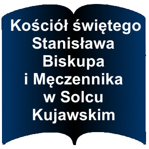 Niebieski kształt otwartej książki. Napis:  Kościół świętego Stanisława biskupa i męczennika w Solcu Kujawskim
