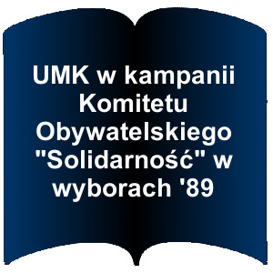 Niebieski kształt otwartej książki. Napis: UMK w kampanii Komitetu Obywatelskiego "Solidarność" w wyborach '89