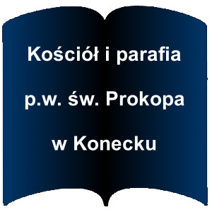 Niebieski kształt otwartej książki. Napis: Kościół i parafia p.w. św. Prokopa w Konecku