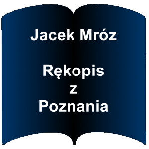 Niebieski kształt otwartej książki. Napis: Jacek Mróz - Rękopis z Poznania 
